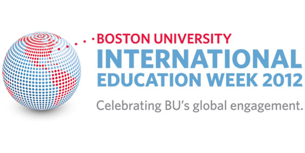Boston University International Education Week 2012, Celebrating BU's global engagement.