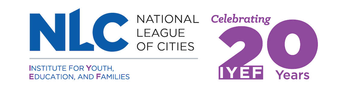 National League of Cities Institute for Youth, Education, and Families celebrating 20 years