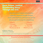 The Initiative on Cities is proud to be a supporting partner of Race, Prison, Justice: Illuminating Story Through the Arts, a part of the Prison Arts Project of the BU College of Fine Arts. Members of the BU Community are invited to register for workshops that will explore the intersection of social justice and the arts with a 4-session interdisciplinary arts collaboration. Designed to explore race and incarceration as systemic injustice and the intersection of social justice and the arts, this program will feature guests with a history of incarceration and arts activism, including Halim Flowers, artist and social justice entrepreneur. Students will have the opportunity to cultivate creativity through theatre, music, dance, visual arts, etc and learn how to use the arts as a powerful tool for storytelling, transformation, and healing. There are two cohorts, with different meeting dates: Cohort 1 will meet on Tuesdays, from 3:30pm to 5pm ET on March 2, 9, 16, and 23 Cohort 2 will meet on Thursdays from 7-8:30pm ET on March 4, 11, 25 Register today! Please note that members of the BU Community (students, faculty, staff, and alumni) are welcome to register. Questions? Please contact Judy Braha at judyb@bu.edu or André de Quadros at adq@bu.edu or 617-694-2449.  Race, Prison, Justice: Illuminating Story Through the Arts is presented by the African American Studies Program, BU Arts Initiative, College of Fine Arts, the Howard Thurman Center for Common Ground, the Initiative on Cities, and BU Diversity & Inclusion. 