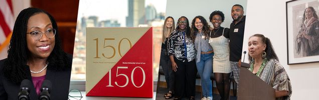 Collage of the Hon. Rogeriee Thompson, 150th Anniversary Book, Ketanji Brown Jackson, and BU Law students with Dean Onwuachi-Willig