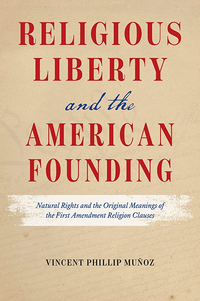 Cover of "Religious Liberty and the American Founding: Natural Rights and the Original Meanings of the First Amendment Religion Clauses"
