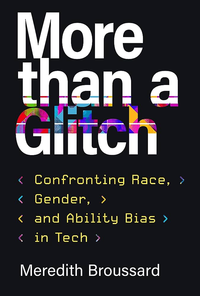Cover of "More Than a Glitch: Confronting Race, Gender, and Ability Bias in Tech"