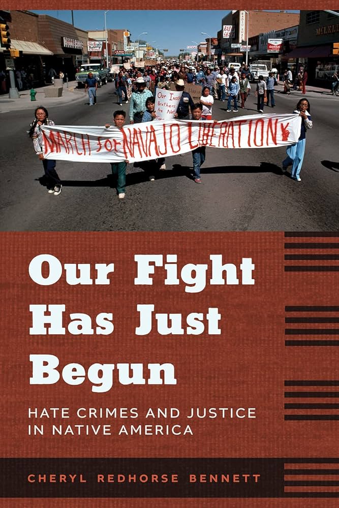 Cover of "Our Fight Has Just Begun: Hate Crimes and Justice in Native America"