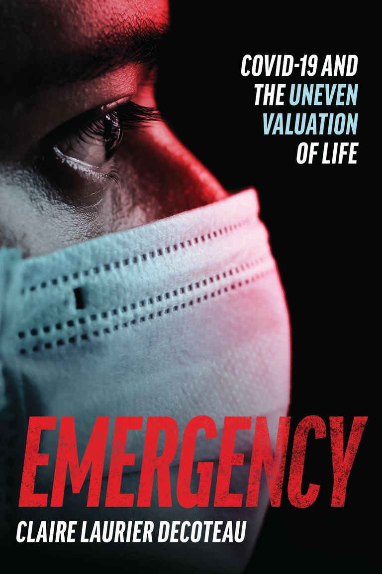 Cover of "Emergency: COVID-19 and the Uneven Valuation of Life"
