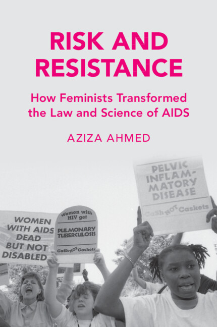 Cover of "Risk and Resistance: How Feminists Transformed the Law and Science of Aids"