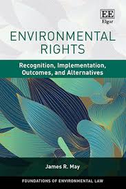 Cover of "Environmental Rights: Recognition, Implementation, Outcomes and Alternatives"