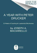 A Year With Peter Drucker