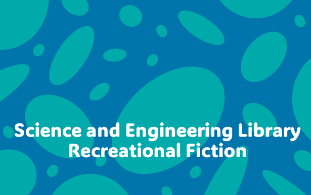 A colorful banner for the Science and Engineering Library Recreational Non-Fiction collection with round blue and aqua shapes