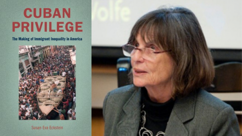 Eckstein Publishes “cuban Privilege The Making Of Immigrant Inequality