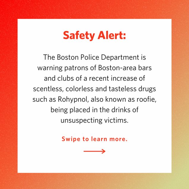 Boston Police Department Advisory: Drink Spiking | Police Department Boston Police Department Advisory: Drink Spiking | Police Department