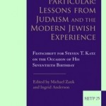 The Value of the Particular- Lessons from Judaism and the Modern Jewish Experience