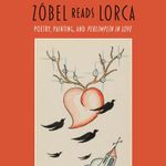 Cover Image of Book Zobel Reads Lorca