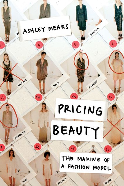 Book cover titled Pricing Beauty: The Making of a Fashion Model by Ashley Mears