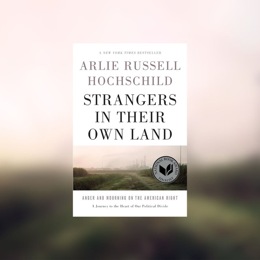 Cover of the book Strangers in Their Own Land by Arlie Russell Hochschild