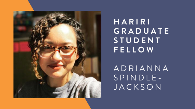 Adrianna Spindle-Jackson Hariri Graduate Student Fellow