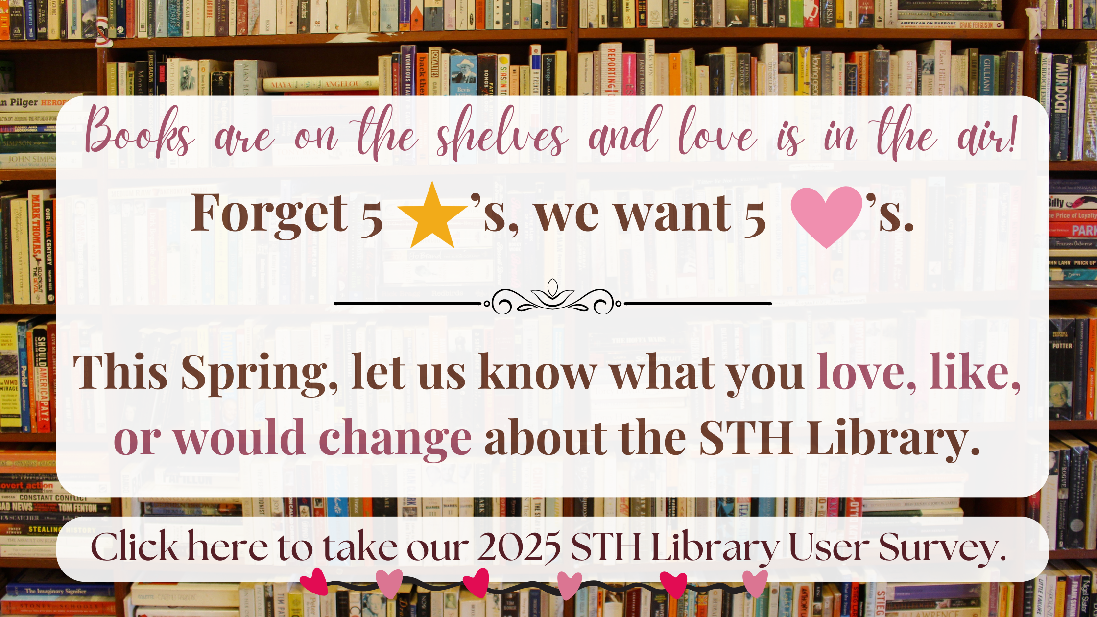 Click here to take our 2025 Library User Survey