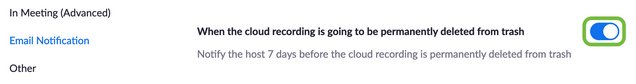 Screenshot of Zoom settings page showing the option, "When the cloud recording is going to be permanently deleted from trash." The toggle switch is highlighted.