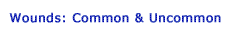 Wounds: Common & Uncommon
